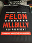 TEAMWORK MAKES THE DREAM WORK - Felon Hillbilly - RW