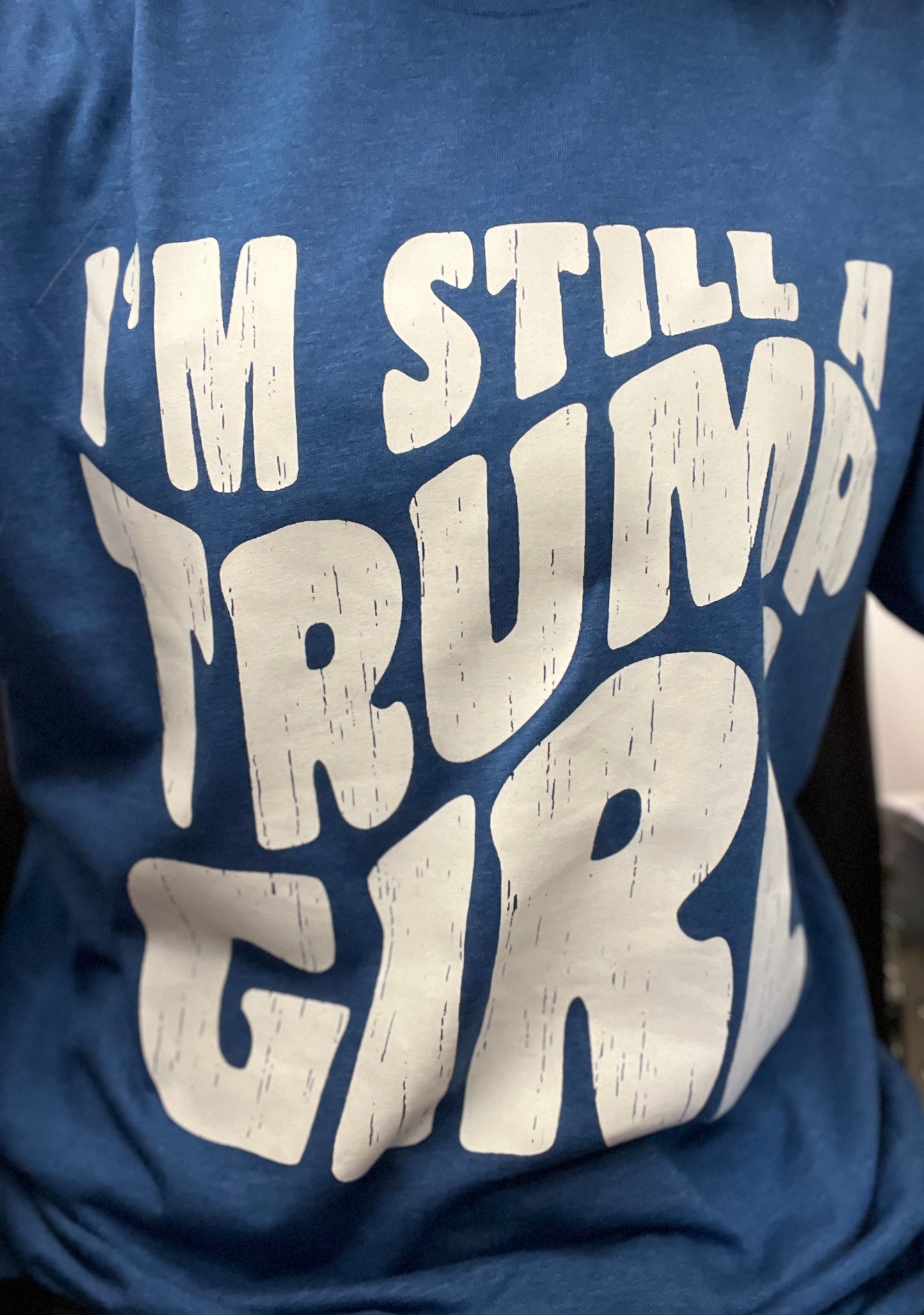I’m Still a Trump Girl Tee